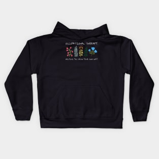 Occupational Therapy Helping You Grow Your Own Way Ot Kids Hoodie